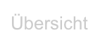 Übersicht