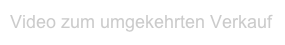 Video zum umgekehrten Verkauf