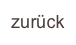 zurück
